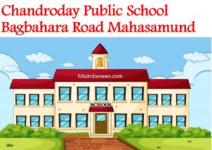 Chandroday Public School Bagbahara Road Mahasamund