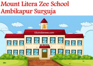 Mount Litera Zee School Ambikapur Surguja