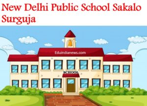 New Delhi Public School Sakalo Surguja