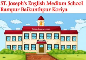 ST. Joseph's English Medium School Rampur Baikunthpur Koriya