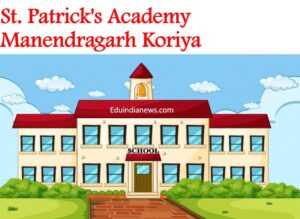 St. Patrick's Academy Manendragarh Koriya